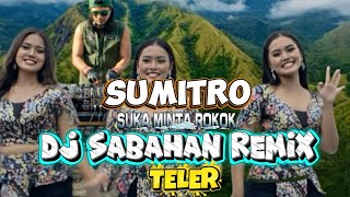 SUMITRO – Suka Minta Rokok (DJ Sabahan Remix 2025) | Versi Teler Viral