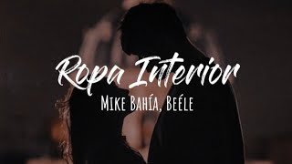 Mike Bahía, Beéle - Ropa Interior (Letra)