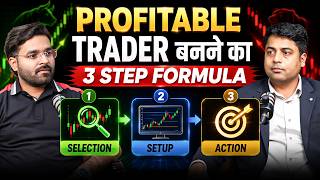 3 Steps That Make Traders Profitable | Price Action | Kushal Varshney | Sagar Kummar