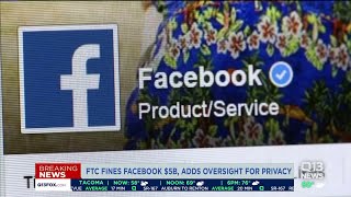 Facebook will pay an unprecedented $5 billion penalty over privacy breaches