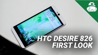 HTC Desire 826 First Look