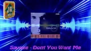 Savage - Don't You Want Me