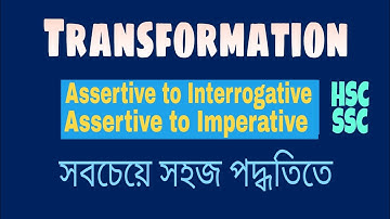 Transformation = পানি। Part-5, Assertive to Interrogative & Assertive to exclamatory .