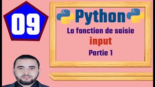 09 - Python [ Darija ] - La saisie des chaines de caractères avec la fonction input()