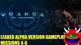 Quake 4: The Awakening - Alpha Leak Gameplay - Missions 4-6