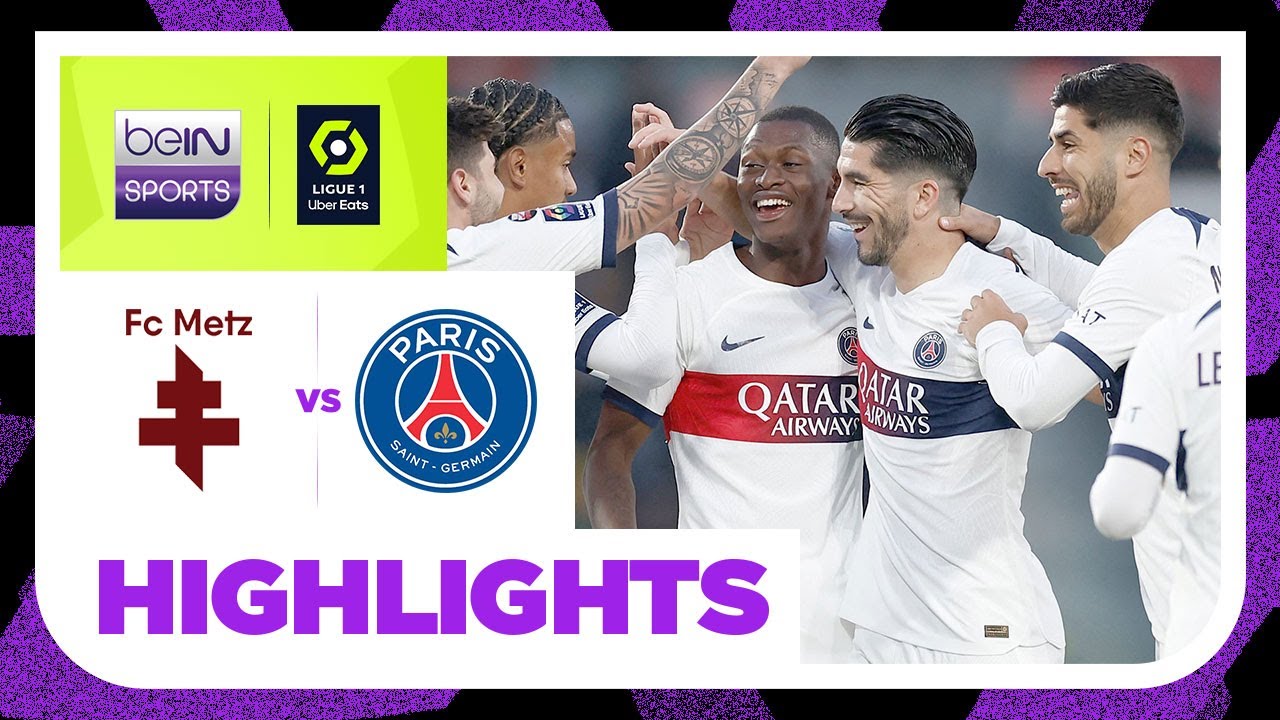Metz V PSG Ligue 1 23 24 Match Highlights YouTube metz-v-psg-ligue-1-23-24-match-highlights-youtube