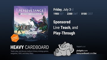 Perseverance: Castaway Chronicles - Ep. 2 --- 3p Teaching & Play-through by Heavy Cardboard