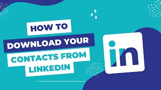 How to download your LinkedIn connections