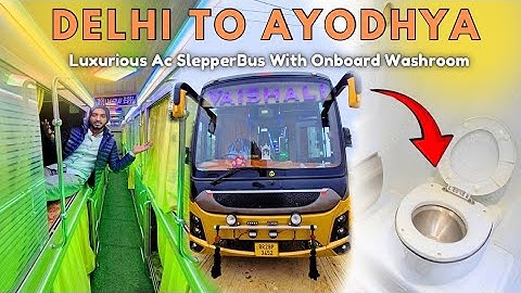 Delhi To Ayodhya BRAND NEW LUXURY AC Sleeper Bus Journey With On Board Washroom