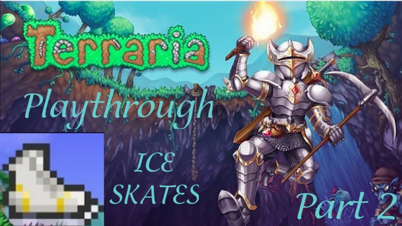 Terraria playthrough part 2 Invinsible Realms ICE SKATES! YouTube