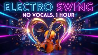 1 Hour Violin Electro Swing Instrumental Mix | No Vocals | Upbeat Background Music