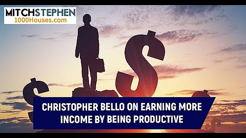 Christopher Bello On Earning More Income By Being ...