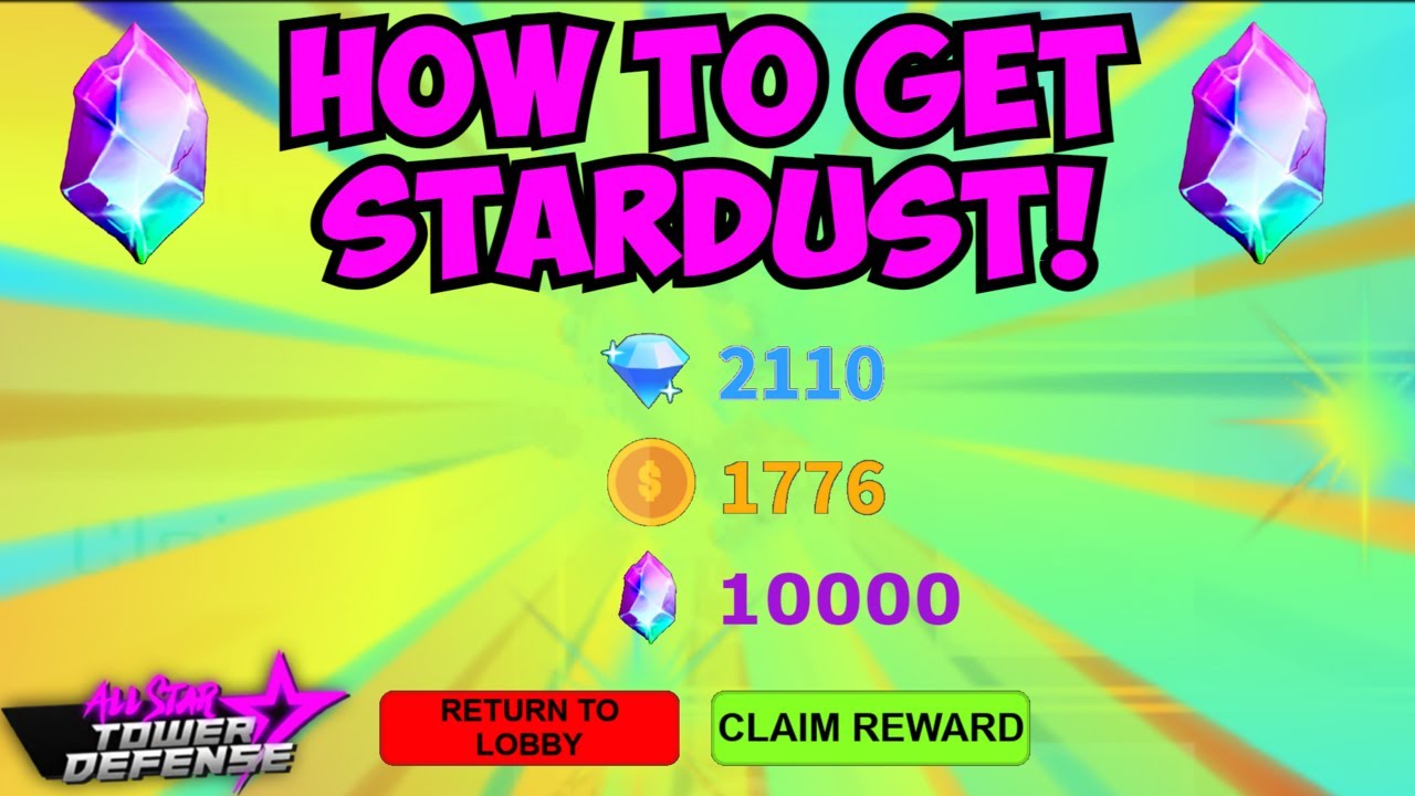 HOW TO GET STARDUST FAST *EASIEST METHOD* & FREE ALL STAR TOWER DEFENSE  ROBLOX 