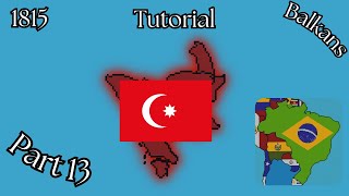 How to Build 1815 Balkans (Part 13)