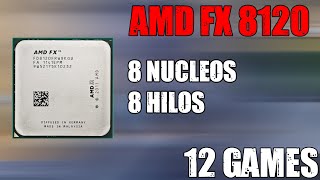 AMD FX 8120 in 12 games