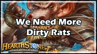 [Hearthstone] We Need More Dirty Rats