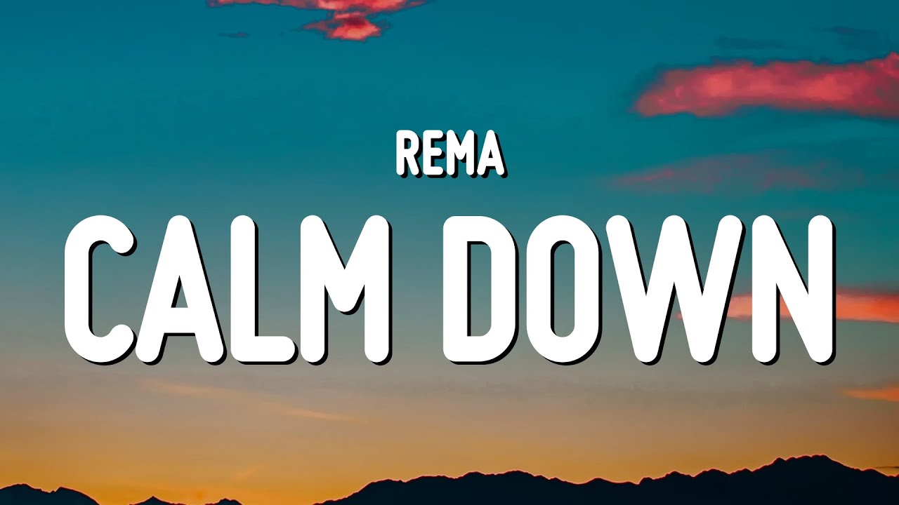 ⁣Rema - Calm Down (Lyrics)