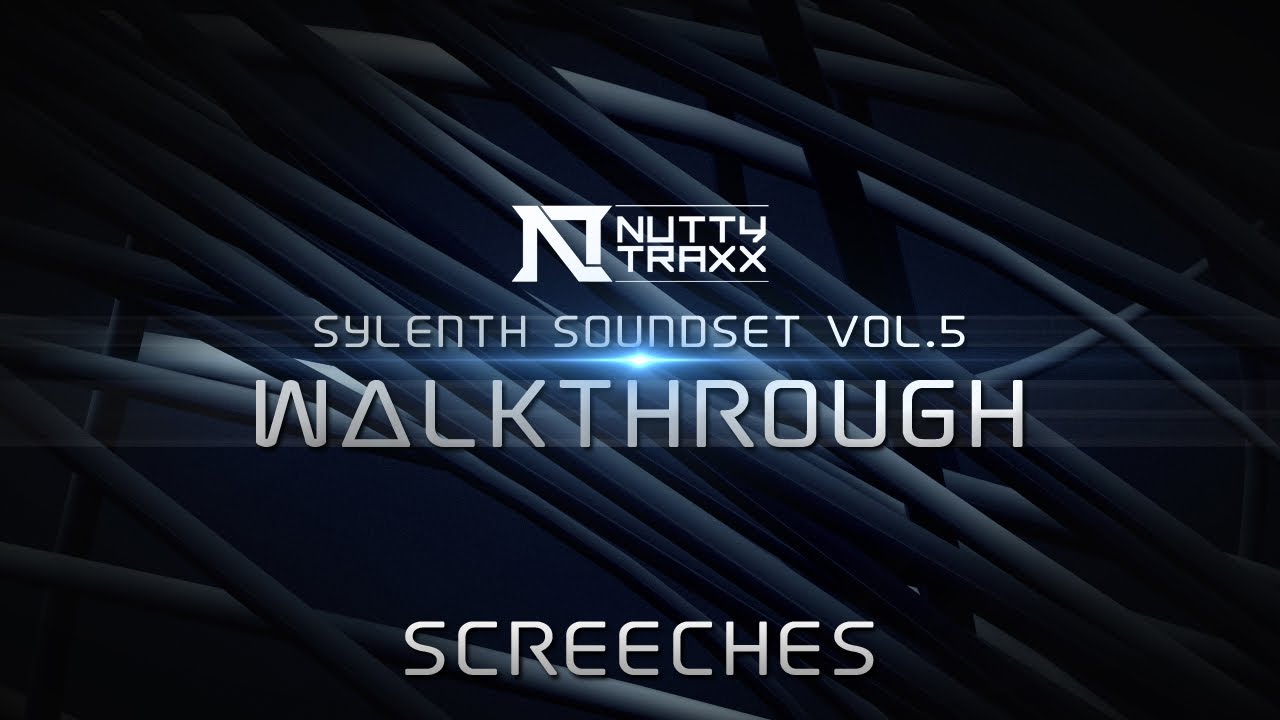 Sylenth Soundset Vol.5 | Walkthrough | Screeches Presets