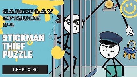 "Stickman Thief Puzzle Level 31-40 Walkthrough"