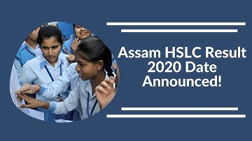 Assam HSLC Result 2020 Date Announced!