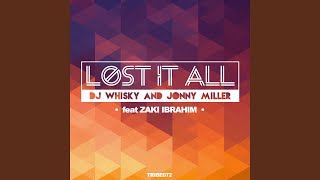 Lost It All (DJ Whisky Mix with Keys) (feat. Zaki Ibrahim)