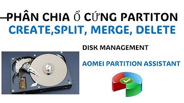 Tạo, phân chia, hợp nhất các phân vùng ổ cứng create, split, merge partition in windows