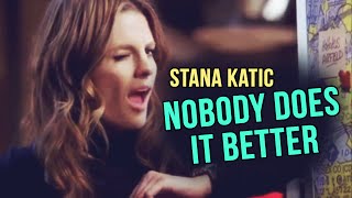 {Castle} Stana Katic // Nobody Does it Better