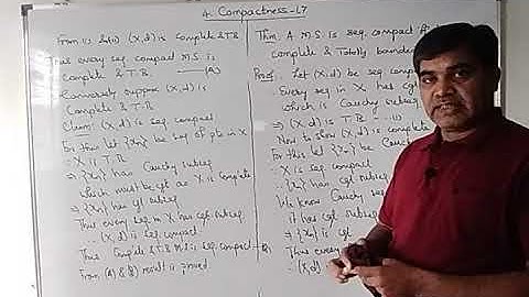 Compactness_L7(Sequentially compact iff Complete and TB)