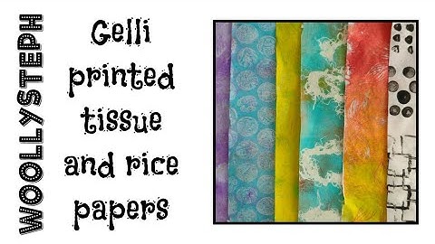Gelli printing tissue and rice paper for collage