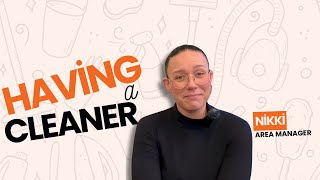 Having a Cleaner | Nikki Speaks About Her Clients