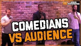 Comedians Team Up Against Audience - Steve Hofstetter