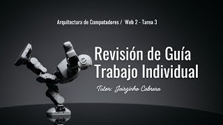 Reunión Curso AC-2034 | Explicación tarea 3, Ejercicios de Aritmética Computacional y Orientaciones