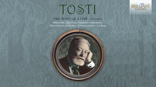 Tosti: The Song of a Life, Volume 4