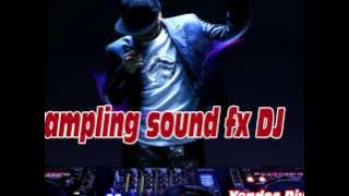 Sampling sound Fx buat dj