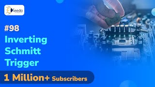 Inverting Schmitt Trigger - Application of Operational Amplifiers - Analog Electronics