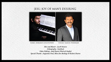 Jesu, Joy of Man's Desiring | Samuel Tensingh | Jeremiah Christopher | Johann Sebastian Bach | 2021