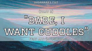 &quot;babe, i want cuddles&quot; challenge | ft. all (my)ships | part 2 | fluff