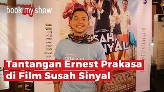 Tantangan Ernest Prakasa di Film Susah Sinyal - BookMyShow Indonesia