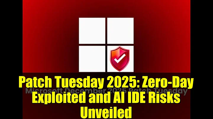 Patch Tuesday 2025: Zero-Day Exploited and AI IDE Risks Unveiled