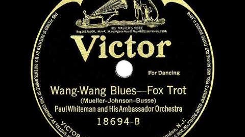 1920 Paul Whiteman - Wang Wang Blues