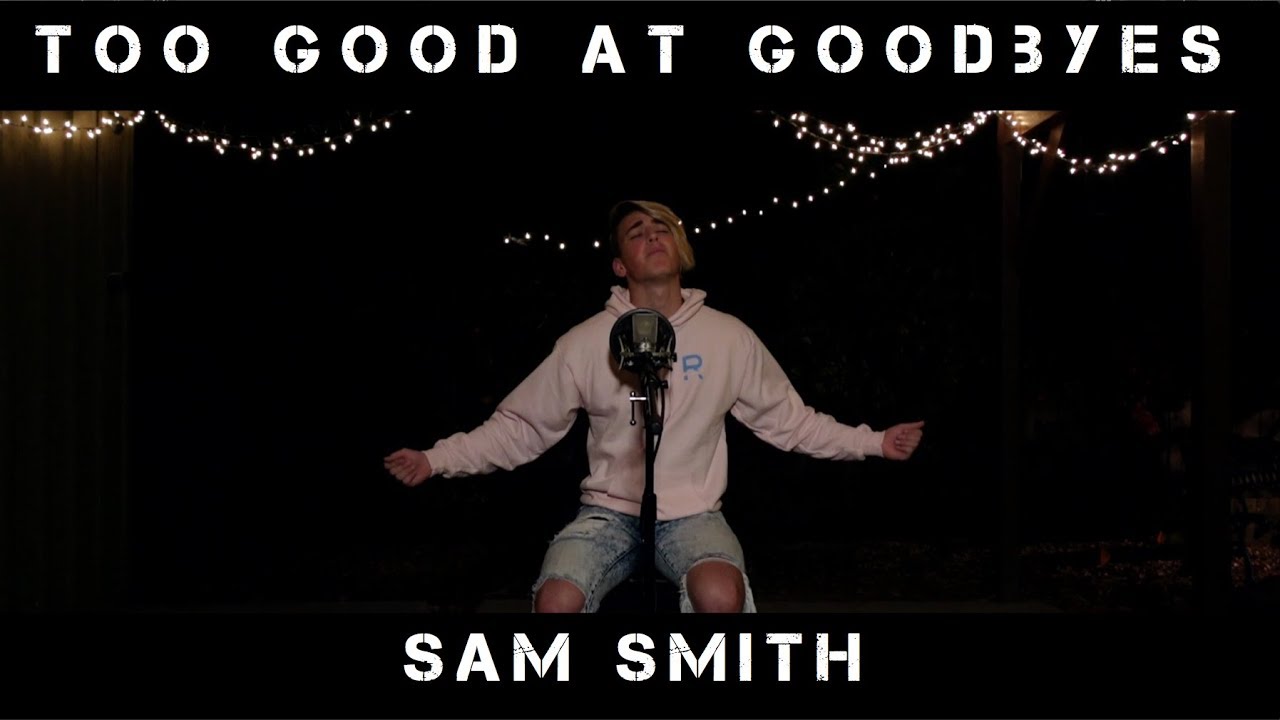 Too Good At Goodbyes - Sam Smith | Jon Klaasen |