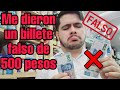 Nos dieron un  billete falso de 500 pesos #tiendadeabarrotes #billetesdemexico