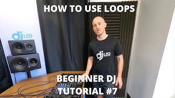 How To Use Loops - Beginner DJ Tutorial #7
