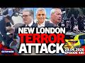 🚨TERROR ATTACK BY SUSPECTED ISLAMISTS ROCKS SADIQ KHAN'S LONDON AS NIGEL FARAGE REVEALS FIREBOMBING