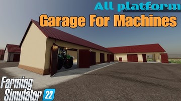 Garage For Machines  / New mod for all platforms on FS22