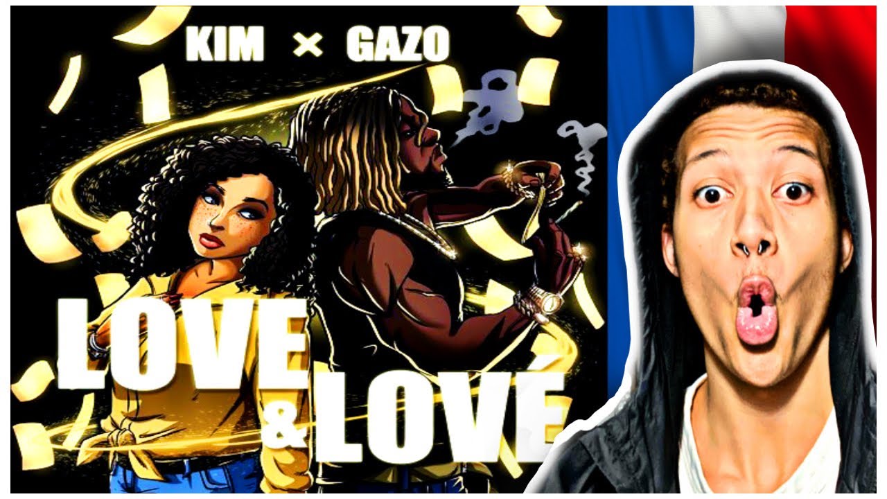 🇫🇷*KIM* - LOVE LOVÉ | FT GAZO #frenchrap (REACTION)🇫🇷 - YouTube