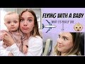 What flying with a baby is REALLY like | Elanna Pecherle 2019