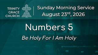 Sunday Morning Worship - Numbers 5