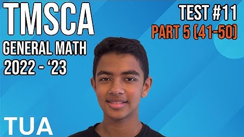 TMSCA General Math 2022-2023 Test #11 Part 5