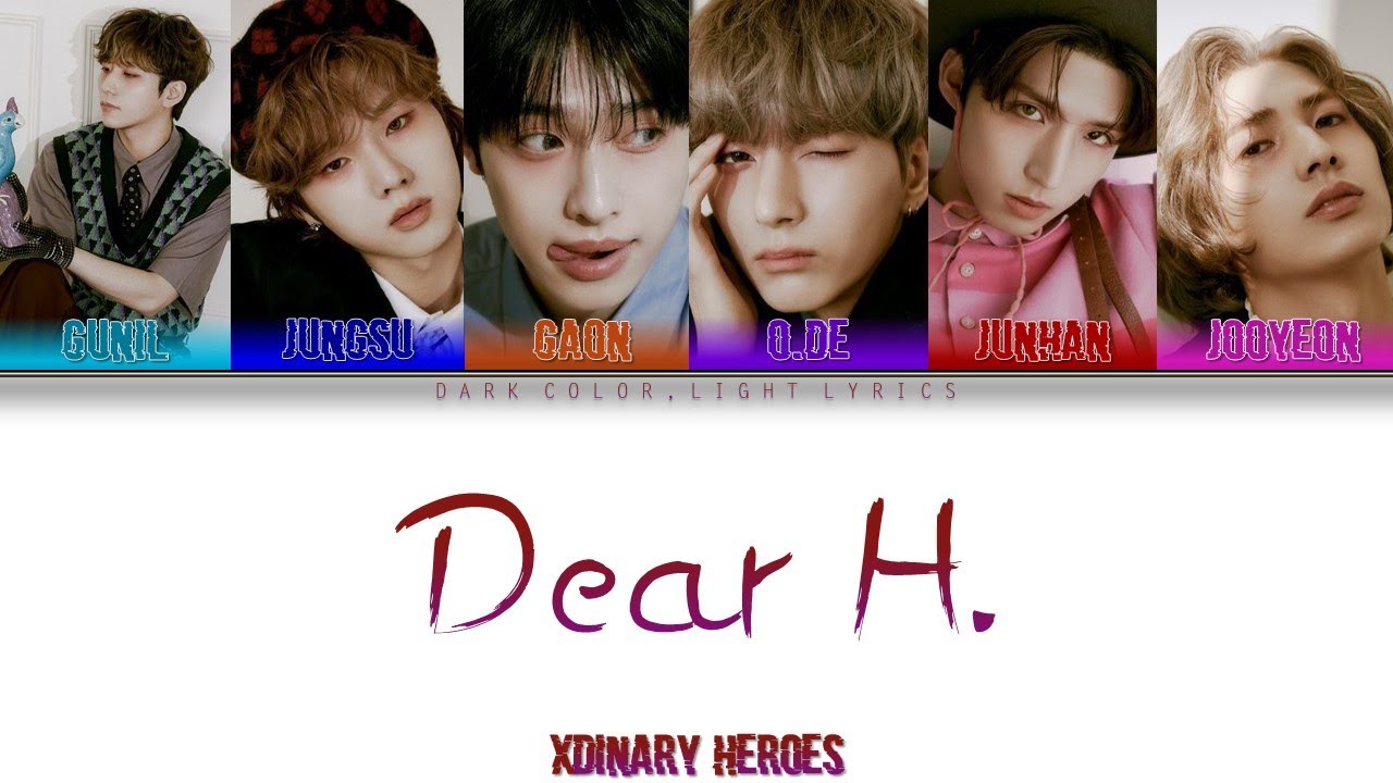 Xdinary Heroes 'Dear H.' Lyrics [Color Coded HAN_ENG_ESP] - YouTube